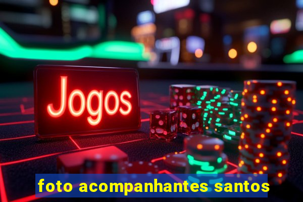 foto acompanhantes santos